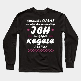 Kegeln Oma Sport Rente Verein Kegelkugel Spruch Long Sleeve T-Shirt